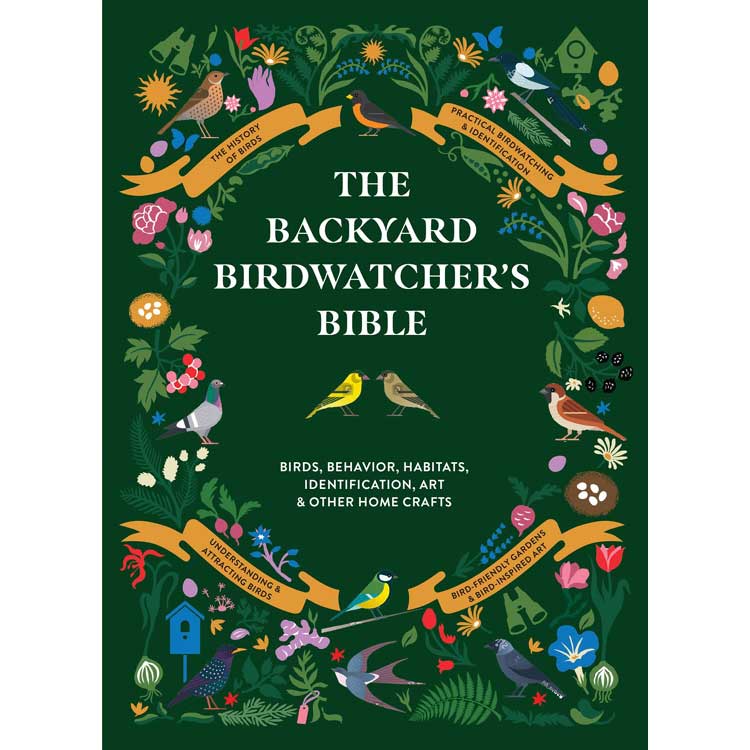 Item #15068 The Backyard Birdwatcher's Bible. Paul Sterry, Sonya Patel Ellis, Christopher Perrins, Dominic Couzens.