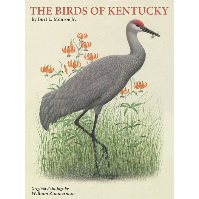 Item #15131 The Birds of Kentucky. Burt L. Jr. Monroe, William Zimmerman.