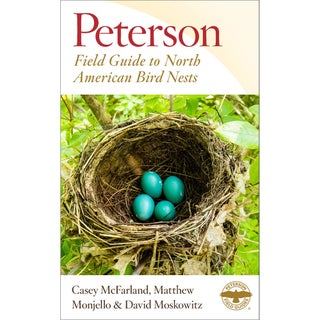 Item #15134 Peterson Field Guide to North American Bird Nests. Casey McFarland, David Moskowitz,...