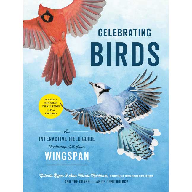 Item #15163 Celebrating Birds: An Interactive Field Guide Featuring Art from Wingspan. Natalia Rojas, Ana Maria Martinez.