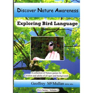 Item #15176 Discover Nature Awareness - Exploring Bird Language. Geoffrey McMullan