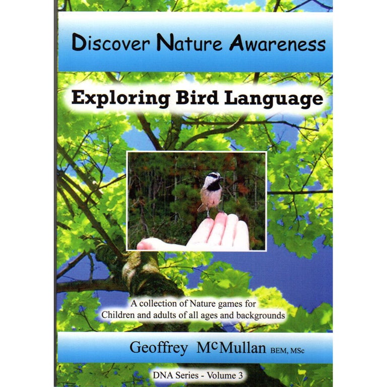 Item #15176 Discover Nature Awareness - Exploring Bird Language. Geoffrey McMullan.