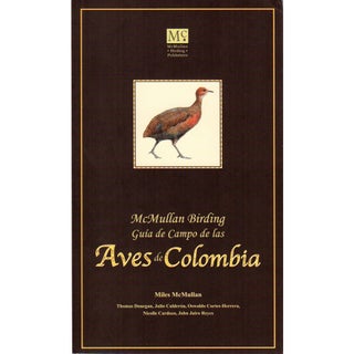 Item #15179 Guia de Campo de las Aves de Colombia. Miles McMullan