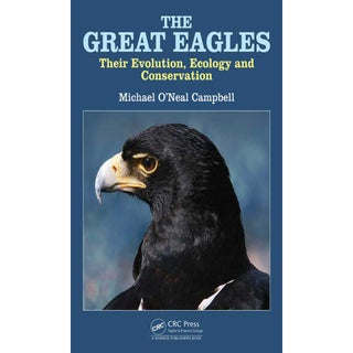 Item #15208H The Great Eagles: Evolution, Ecology and Conservation [Hardcover]. Michael O'Neal...