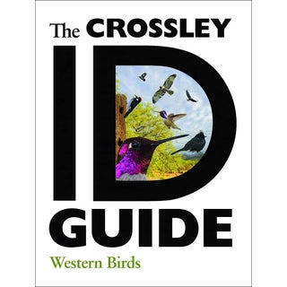 Item #15228 The Crossley ID Guide: Western Birds. Richard Crossley