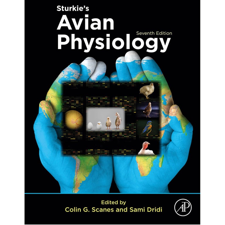 Item #15255 Sturkie's Avian Physiology, Seventh Edition. Colin Scanes, Sami Dridi.