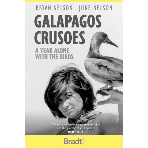 Item #15257 Galapagos Crusoes: A Year Alone With the Birds. Bryan Nelson, June Nelson.