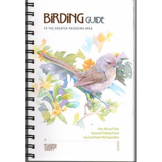 Item #15274 Birding Guide to the Greater Pasadena Area. Second Edition. Pasadena Audubon Society
