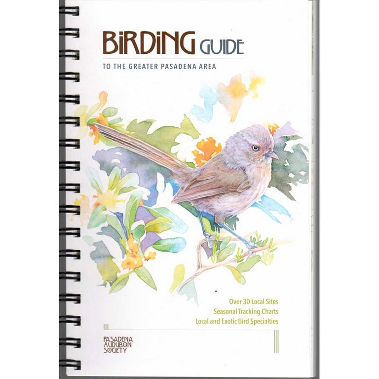 Item #15274 Birding Guide to the Greater Pasadena Area. Second Edition. Pasadena Audubon Society.
