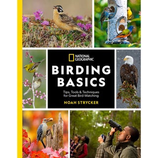 Item #15304 National Geographic Birding Basics: Tips, Tools, and Techniques for Great...