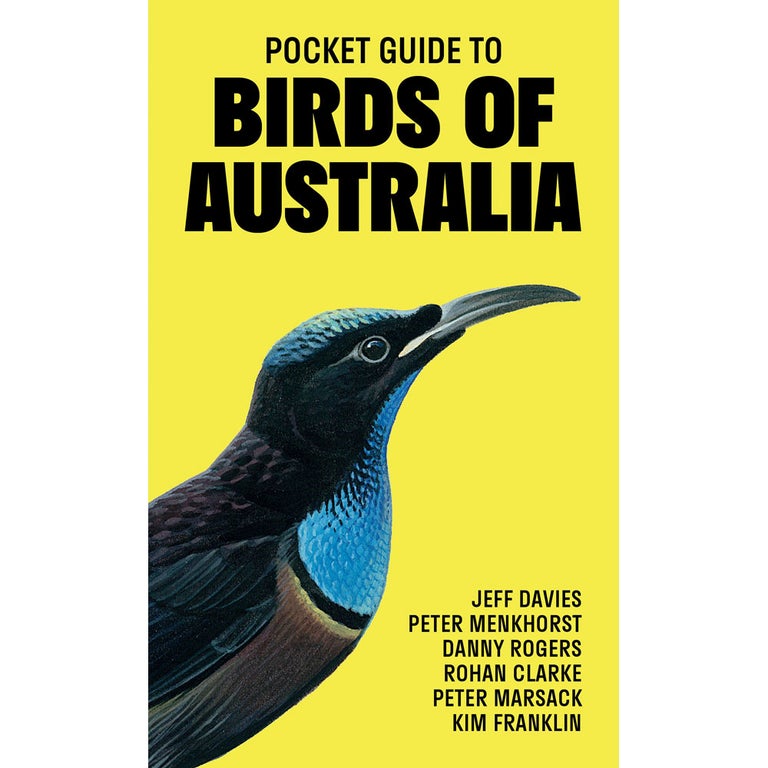Item #15316 Pocket Guide to Birds of Australia. Jeff Davies, Peter Marsack, Rohan Clarke, Danny Rogers, Peter Menkhorst, Kim Franklin.
