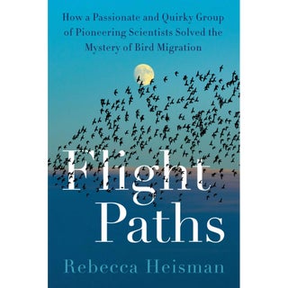Item #15328 Flight Paths: How a Passionate and Quirky Group of Pioneering Scientists Solved the...
