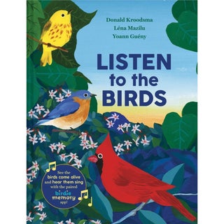 Item #15354 Listen to the Birds. Yoann Gueny, Donald Kroodsma