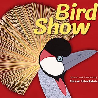 Item #48814 Bird Show. Susan Stockdale