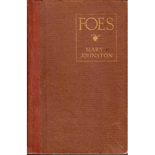 Item #AB5195 FOES: A Novel. Mary Johnston.