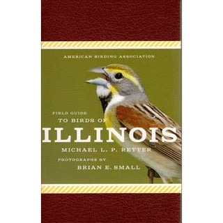 Item #ABAFGIL American Birding Association Field Guide to Birds of Illinois. Michael L. P. Retter