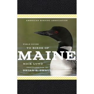 Item #ABAFGME American Birding Association Field Guide to Birds of Maine. Nick Lund
