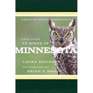 Item #ABAFGMN American Birding Association Field Guide to Birds of Minnesota. Laura Erickson,...