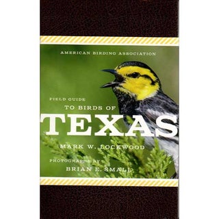 Item #ABAFGTX American Birding Association Field Guide to Birds of Texas. Mark Lockwood, Brian E....