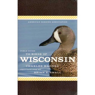 Item #ABAFGWI American Birding Association Field Guide to Birds of Wisconsin. Charles Hagner,...
