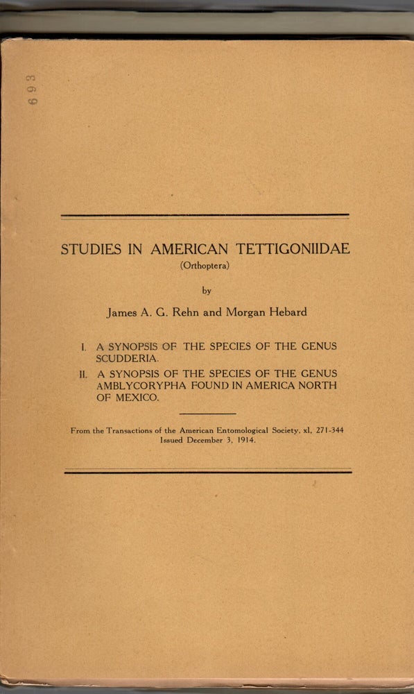 Item #AH2314 Studies in American Tettigoniidae (Orthoptera), I-VII. James A. G. Rehn, Morgan Hebard.