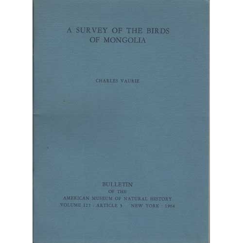 Item #AMNH127-3 A Survey of the Birds of Mongolia. Charles Vaurie.