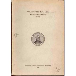 Item #B110 Botany of the Maya Area: Miscellaneous Papers I-XIII. Harley Harris Bartlett
