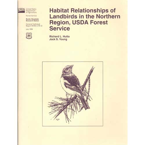Item #B165 Habitat Relationships of Landbirds in the Northern Region, USDA Forest Service. Richard L. Hutto, Jock S. Young.