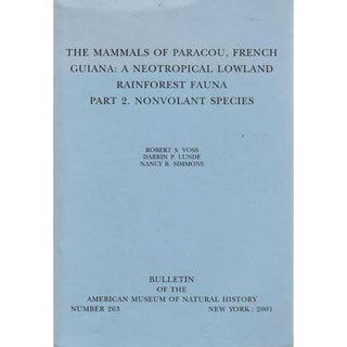 Item #B170 The Mammals of Paracou, French Guiana: A Neotropical Lowland Rainforest Fauna Part 2....