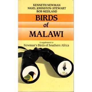 Item #B197 Birds of Malawi: A Supplement to Newman's Birds of Southern Africa. Kenneth Newman
