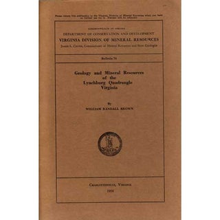 Item #B270 Geology and Mineral Resources of the Lynchburg Quadrangle Virginia: VA Division of...