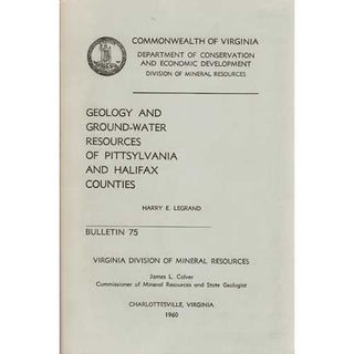 Item #B282 Geology and Ground-water Resources of Pittsylvania and Halifax Counties: VA Division...