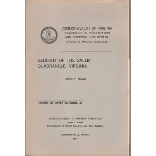 Item #B296 Geology of the Salem Quadrangle, Virginia: Report Investigations 37. Roger V. Amato.