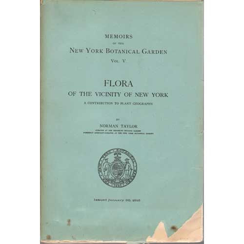Item #B313 Flora of the Vicinity of New York: A Contribution to Plant Geography. Norman Taylor.