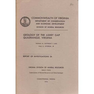 Item #B336 Geology of the Ashby Gap Quadrangle, Virginia: Report of Investigations 36. Thomas M....