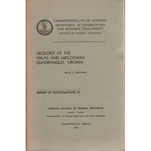 Item #B342 Geology of the Hylas and Midlothian Quadrangles, Virginia: Report of Investigations 23. Bruce K. Goodwin.