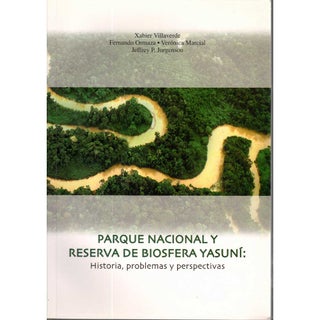 Item #B387 Parque Nacional y Reserva de Biosfera Yasuni: historia, problemas y perspectivas....