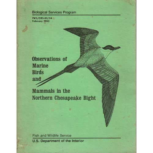 Item #B405 Observations of Marine Birds and Mammals in the Northern Chesapeake Bight. Richard A. Rowlett.