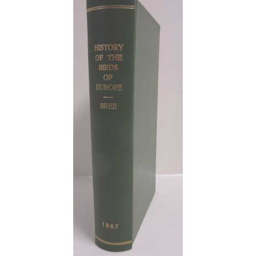 Item #B499 History of the Birds of Europe Not Observed in the British Isles Vol. II. C. R. Bree.