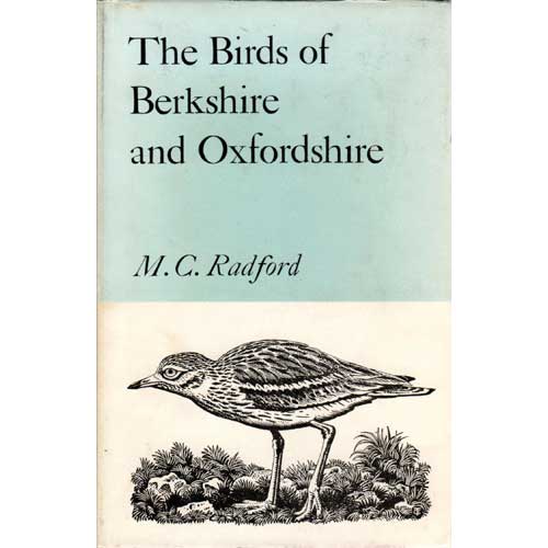 Item #B504 The Birds of Berkshire and Oxfordshire. M. C. Radford.