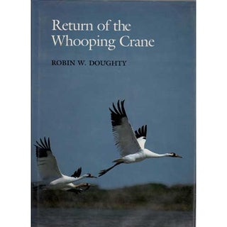 Item #BR1812 Return of the Whooping Crane. Robin W. Doughty