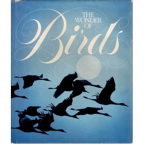 Item #BR20193 The Wonder of Birds. Robert M. Poole.