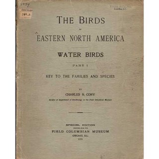 Item #BR2103 The Birds of Eastern North America - Water Birds and Land Birds. Charles B. Cory