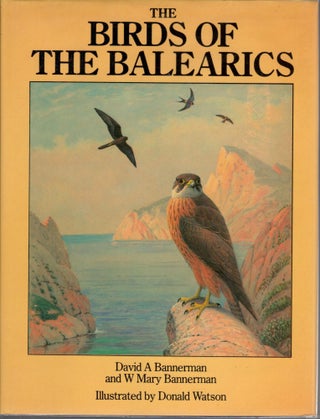 Item #BR2303 The Birds of the Balearics. David A. Bannerman, W. Mary Bannerman
