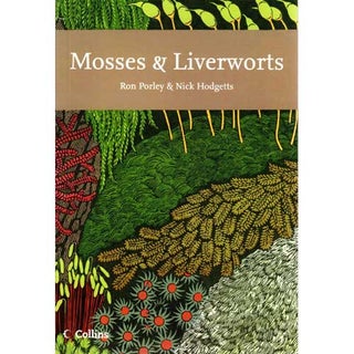 Item #C109 Mosses and Liverworts. New Naturalist No. 97. Ron Porley, Nick Hodgetts