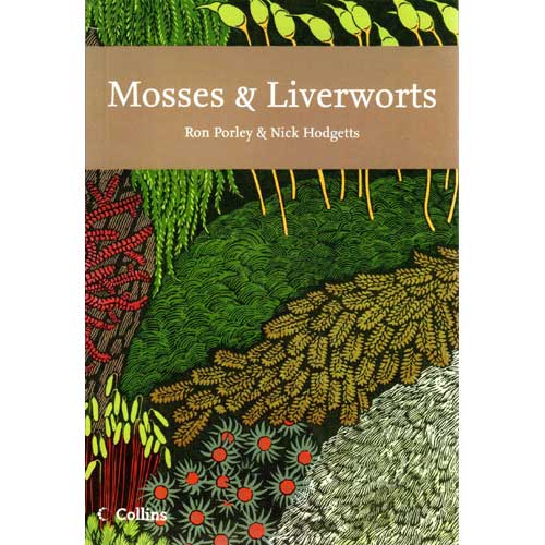 Item #C109 Mosses and Liverworts. New Naturalist No. 97. Ron Porley, Nick Hodgetts.