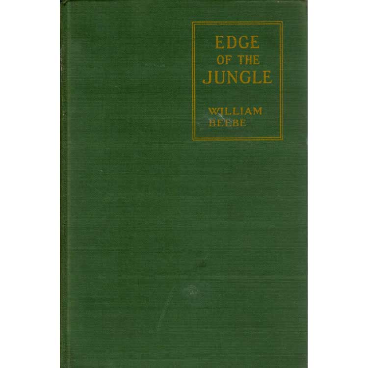 Item #C186 Edge of The Jungle. William Beebe.