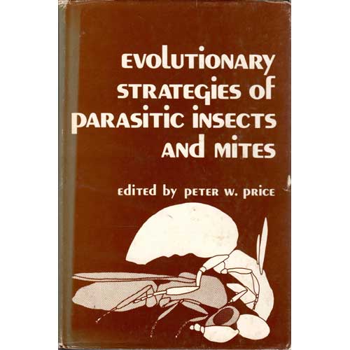 Item #C192 Evolutionary Strategies of Parasitic Insects and Mites. Peter W. Price.