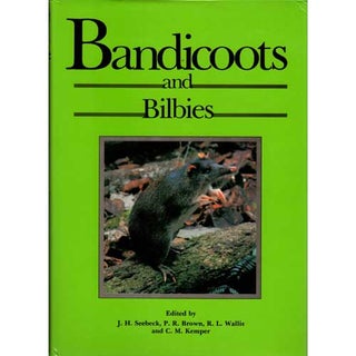 Item #C354 Bandicoots and Bilbies. J. H. Seebeck, R. L. Wallis, P. R. Brown, C M. Kemper