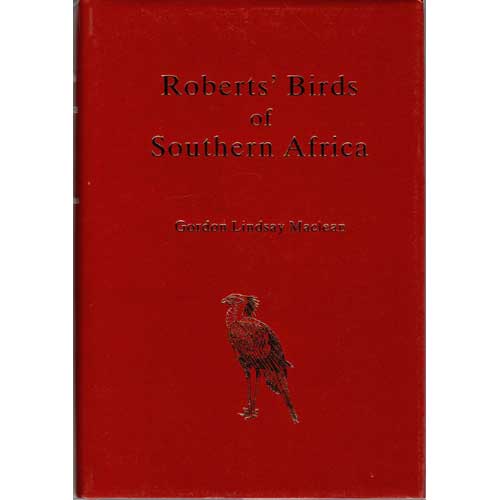 Item #C379 Roberts' Birds of Southern Africa, Fifth edition. Gordon Lindsay Maclean, Austin Roberts.